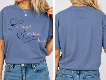 A Cowgirl Who Loves Jesus Tee