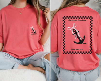 Anchored, Even Here Tee – Hebrews 6:19
