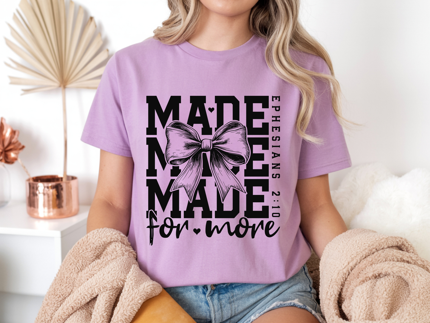 Made For More